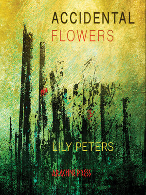 cover image of Accidental Flowers
